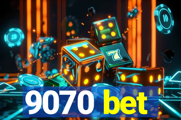 9070 bet